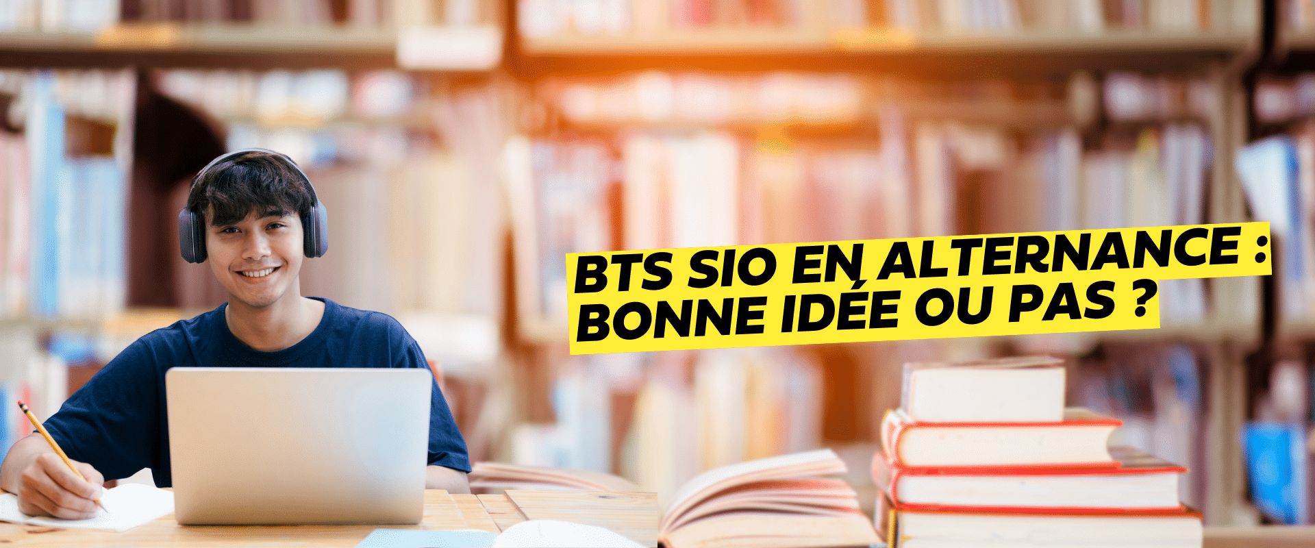 un jeune avec une ordi BTS SIO en alternance : bonne idée ou pas ?
