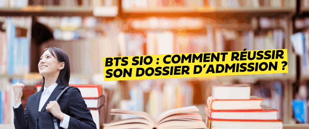 BTS SIO : comment réussir son dossier d’admission ? - Hello Charly