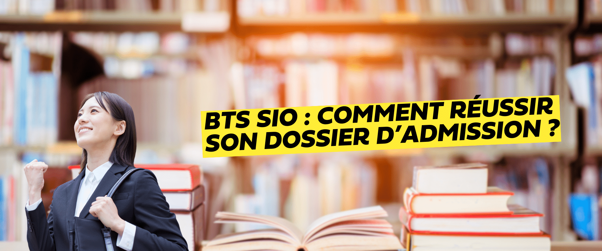 une étudiante BTS SIO : comment réussir son dossier d’admission ?