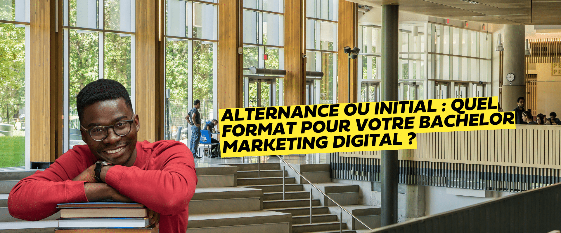 un étudiant Alternance ou initial : quel format pour votre Bachelor Marketing digital ?