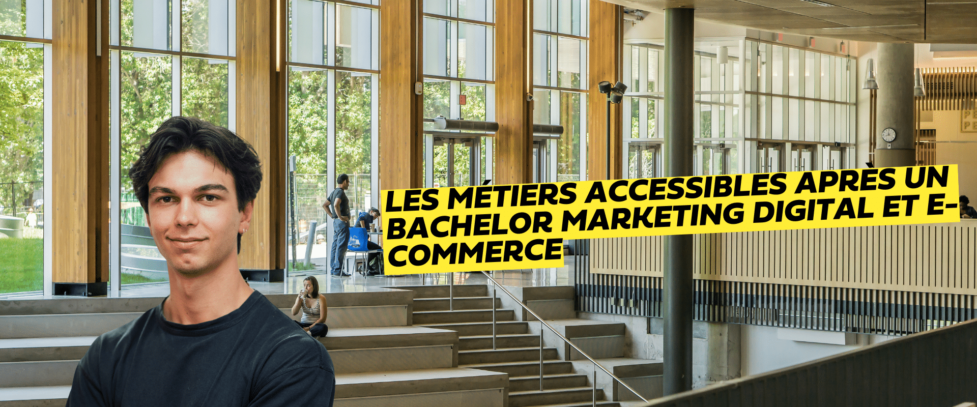un étudiant Les métiers accessibles après un Bachelor Marketing digital et e-commerce