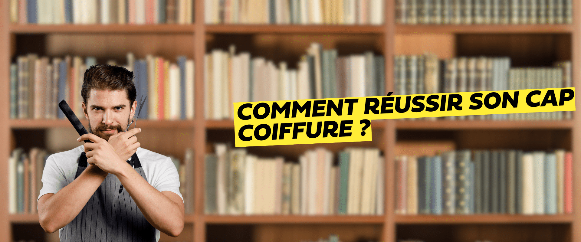 un coiffeur avec un peigne et des ciseaux Comment réussir son CAP Coiffure ?